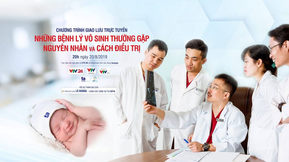 Những bệnh lý vô sinh thường gặp và cách điều trị – IVFTA 2019