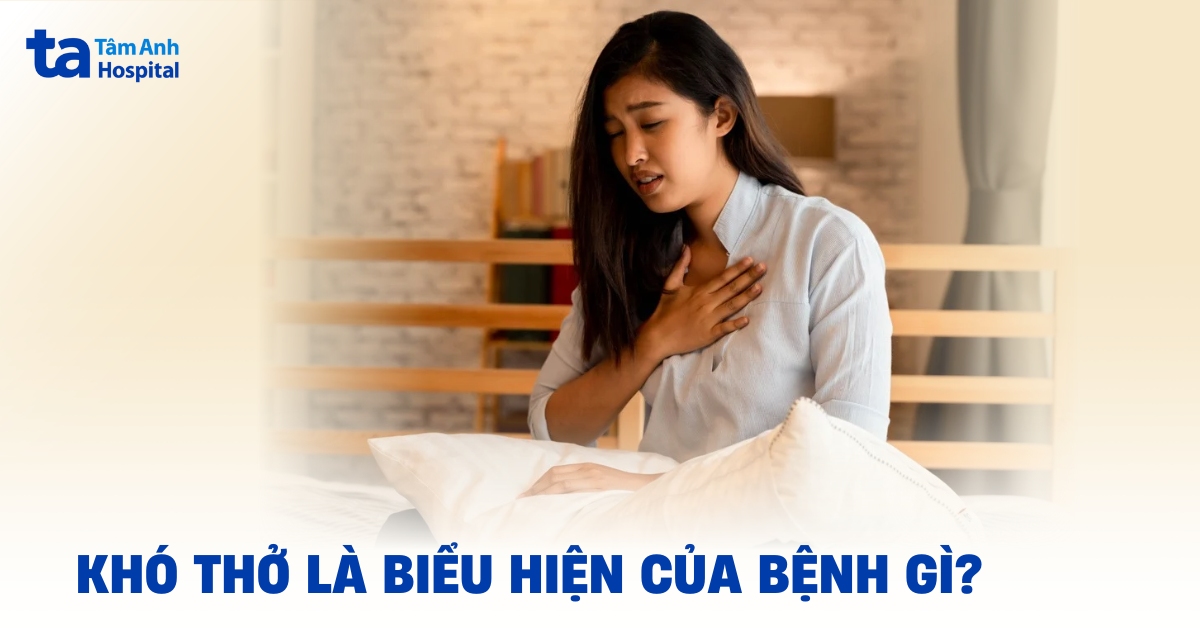 Khó thở là biểu hiện của bệnh gì? Các nguyên nhân phổ biến