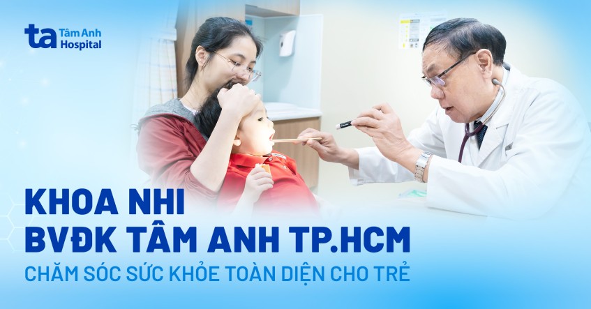 Khoa Nhi Bệnh viện Đa khoa Tâm Anh