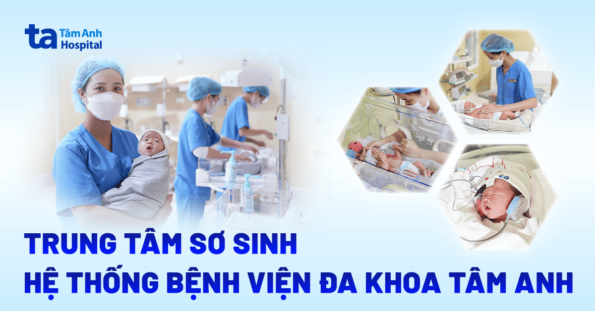 trung tâm sơ sinh bệnh viện đa khoa tâm anh