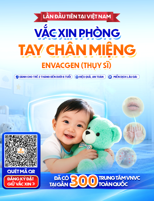 Lần đầu tiên tại Việt Nam: vắc xin phòng tay chân miệng Envacgen (Thụy Sĩ) dành cho trẻ từ 2 tháng đến dưới 6 tuổi, hiệu quả, an toàn, miễn dịch lâu dài. Đã có tại gần 300 trung tâm VNVC toàn quốc. Quét mã QR để đăng ký đặt giữ vắc xin.