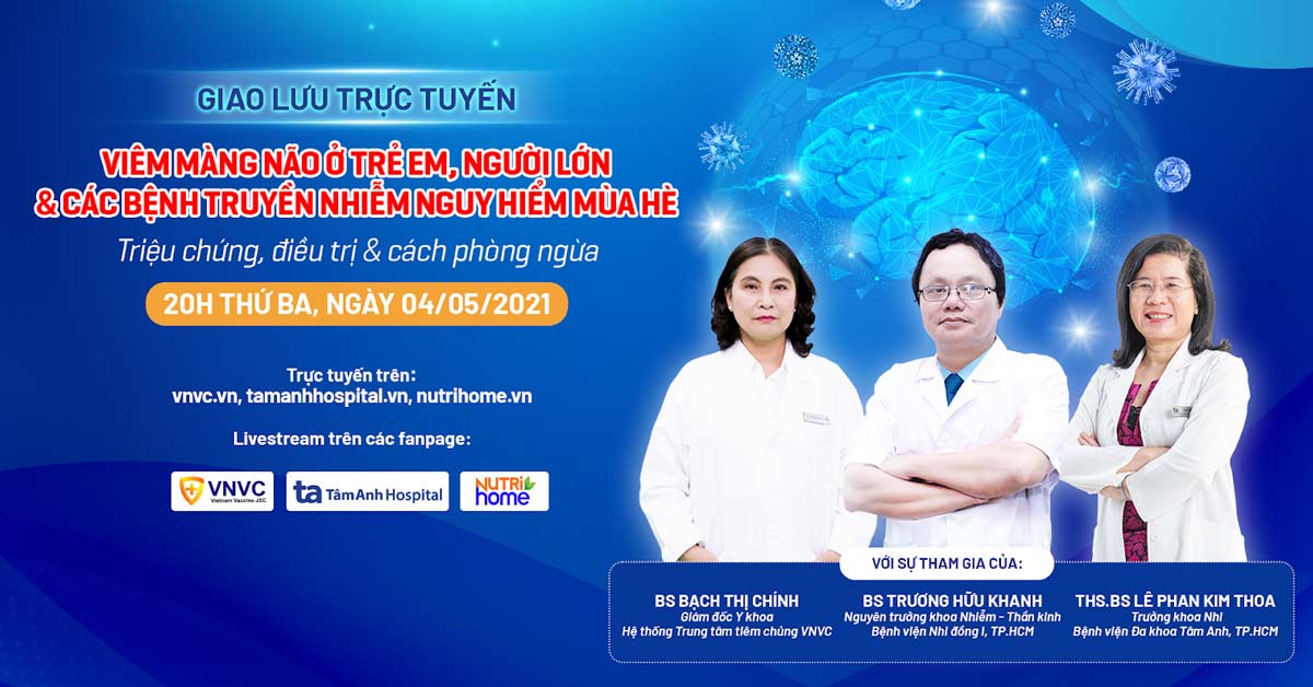 Viêm màng não & Các bệnh truyền nhiễm nguy hiểm mùa hè