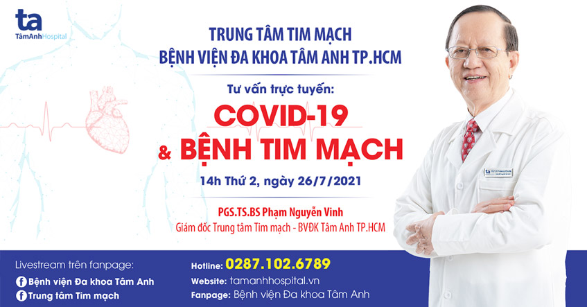 Chuyên gia tư vấn trực tuyến: “Covid-19 và Bệnh tim mạch”