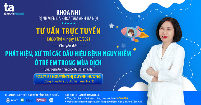Phát hiện, xử trí các dấu hiệu bệnh nguy hiểm ở trẻ em trong mùa dịch