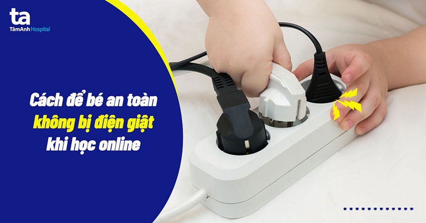 Những kỹ năng cần biết để cứu trẻ bị điện giật 