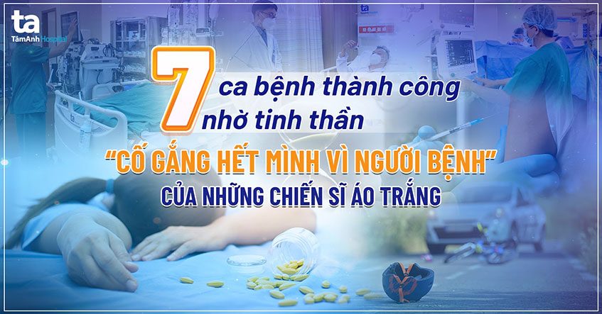 7 ca bệnh thành công nhờ tinh thần “cố gắng hết mình vì người bệnh”