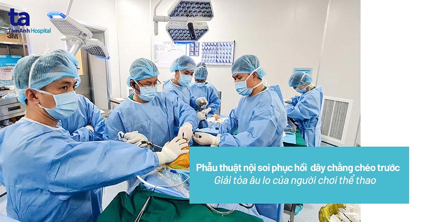 Mổ nội soi tái tạo dây chằng chéo trước