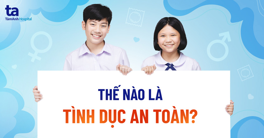 Tình dục an toàn & giáo dục giới tính tuổi vị thành niên