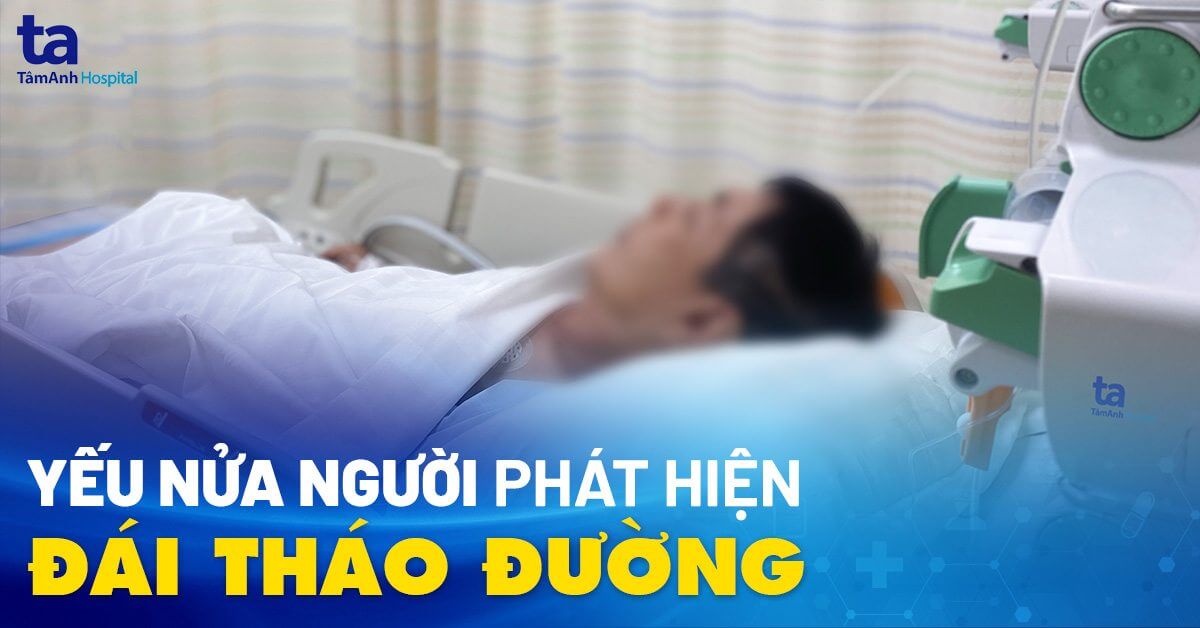 Yếu nửa người phát hiện bệnh đái tháo đường nặng