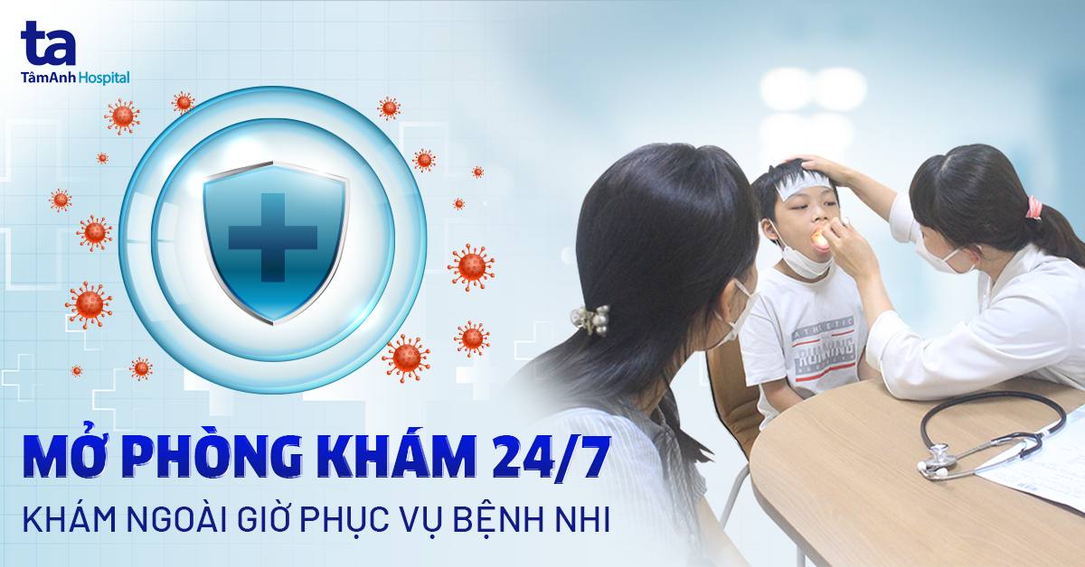 Mở phòng khám 24/7, khám ngoài giờ phục vụ bệnh nhi tăng