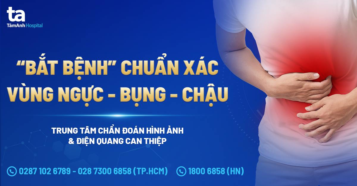 “Bắt bệnh” vùng ngực – bụng – chậu chuẩn xác
