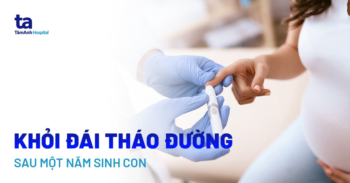 Khỏi đái tháo đường sau 1 năm sinh con