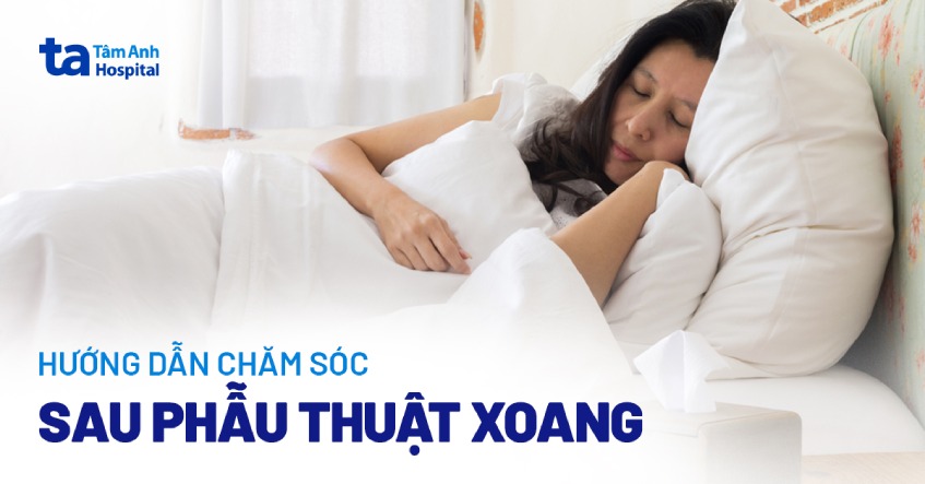 chăm sóc sau phẫu thuật xoang