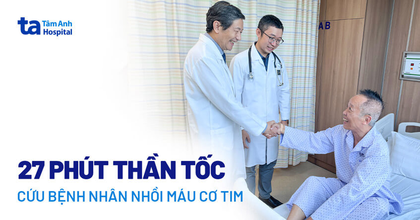 27 phút thần tốc cứu bệnh nhân nhồi máu cơ tim