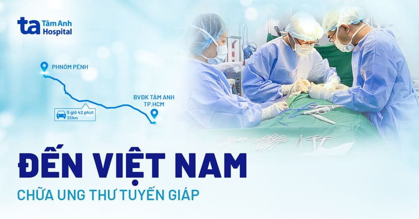 đến việt nam chữa ung thư tuyến giáp