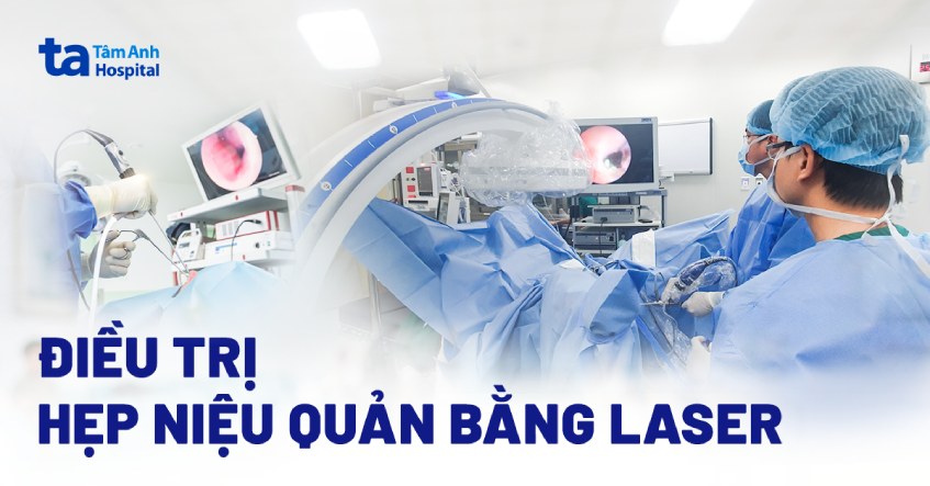 Điều trị hẹp niệu quản bằng laser công nghệ Đức
