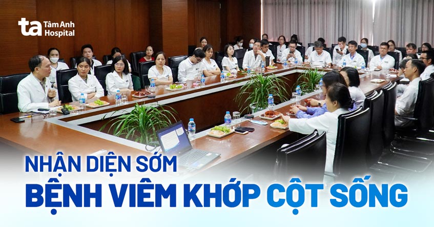 Tọa đàm: Nhận diện sớm bệnh viêm khớp cột sống và vai trò của chẩn đoán hình ảnh
