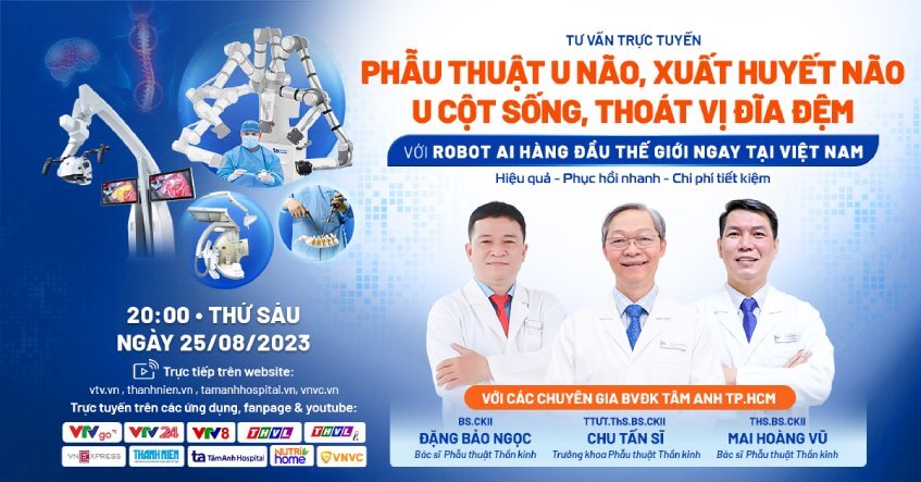 Phẫu thuật u não, xuất huyết não, u cột sống, thoát vị đĩa đệm với Robot AI hàng đầu thế giới ngay tại Việt Nam