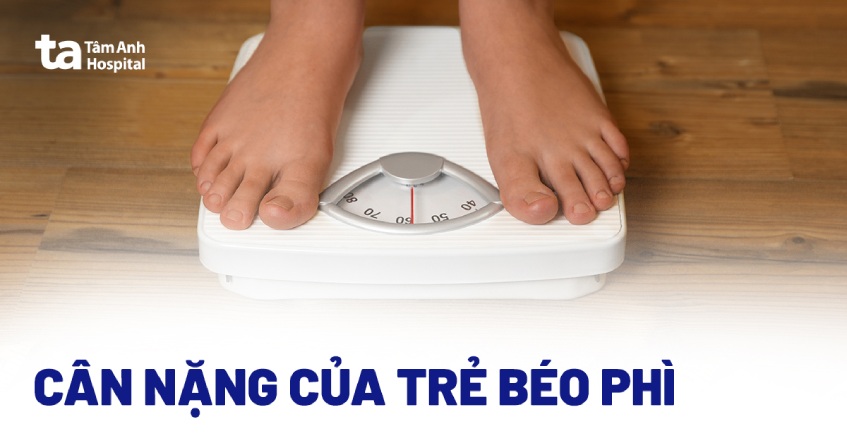 Cân nặng của trẻ béo phì là bao nhiêu? Bảng chỉ số béo phì chi tiết