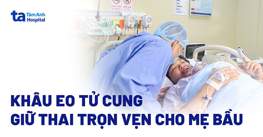 khâu eo tử cung giữ thai