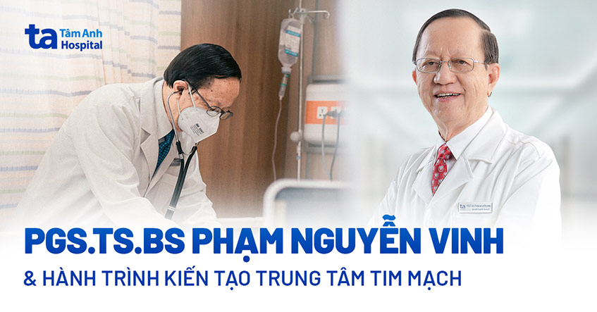 Ước mơ 5 thập kỷ PGS.TS.BS Phạm Nguyễn Vinh được hiện thực tại Tâm Anh