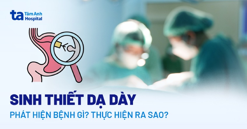 xét nghiệm sinh thiết dạ dày