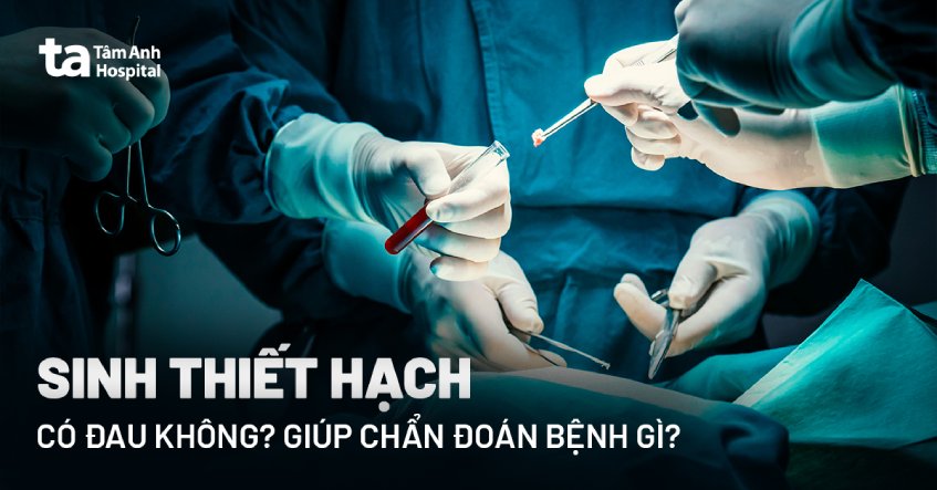 sinh thiết hạch là gì
