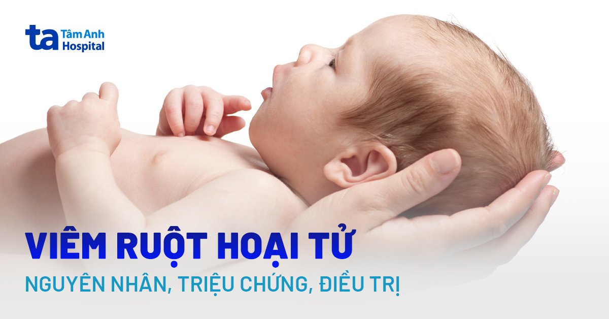 Viêm ruột hoại tử: Nguyên nhân, triệu chứng, điều trị và phòng ngừa