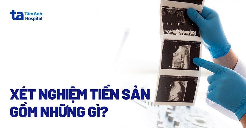 xét nghiệm tiền sản