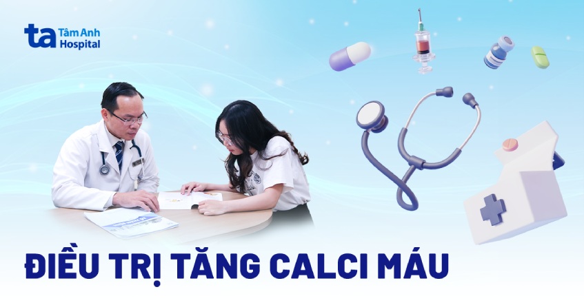 5 phương pháp điều trị tăng calci máu và ngăn ngừa tái phát
