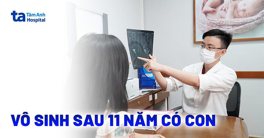 Vô sinh sau 11 năm có con