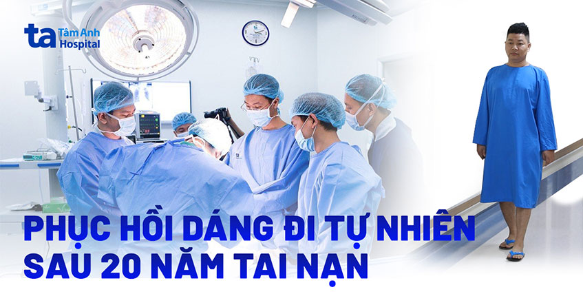 Phục hồi dáng đi tự nhiên sau 20 năm tai nạn