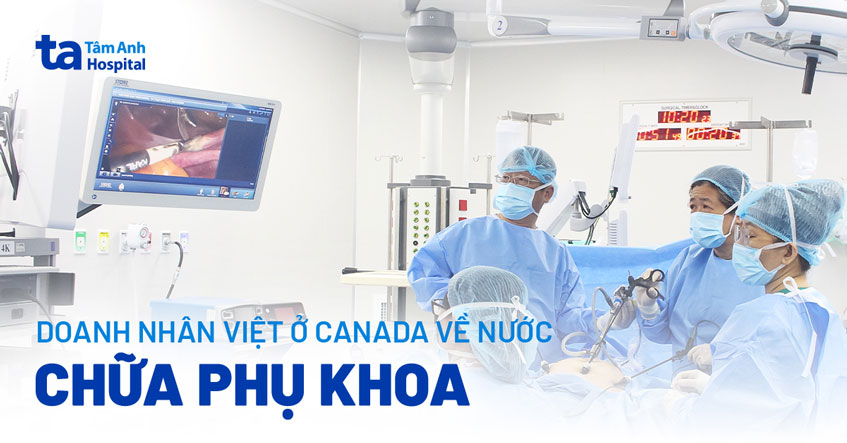 Doanh nhân Việt chọn về nước mổ u phụ khoa