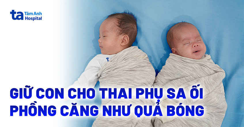 giữ con cho thai phụ sa ối