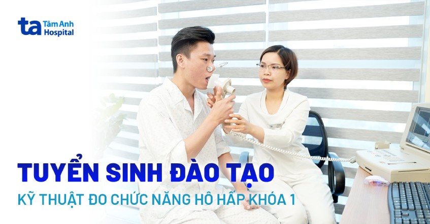 Tuyển sinh đào tạo y khoa liên tục “Kỹ thuật đo chức năng hô hấp” khóa 1