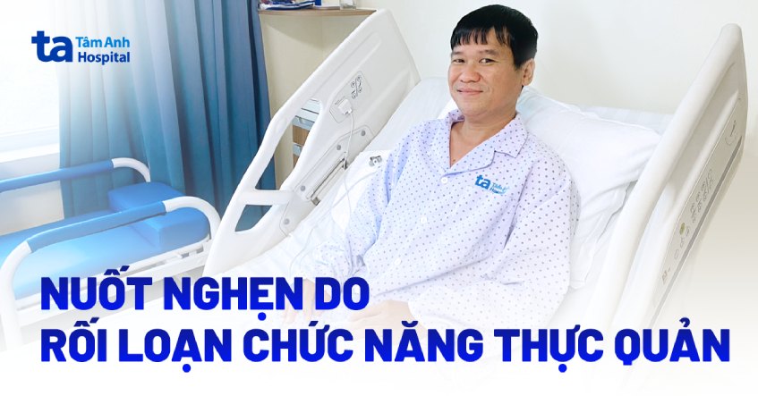 nuốt nghẹn do rối loạn chức năng thực quản