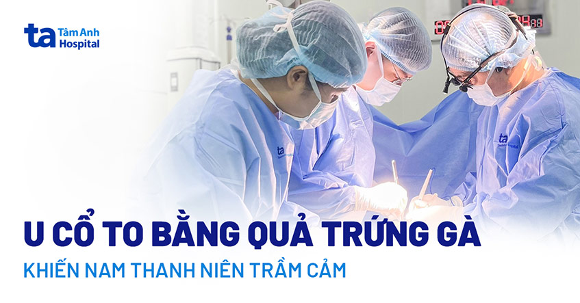 U to như quả trứng gà chèn ép cổ gây thiếu máu não