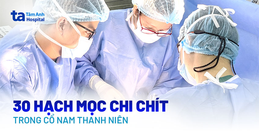 Khám sức khỏe phát hiện 30 hạch chi chít trong cổ