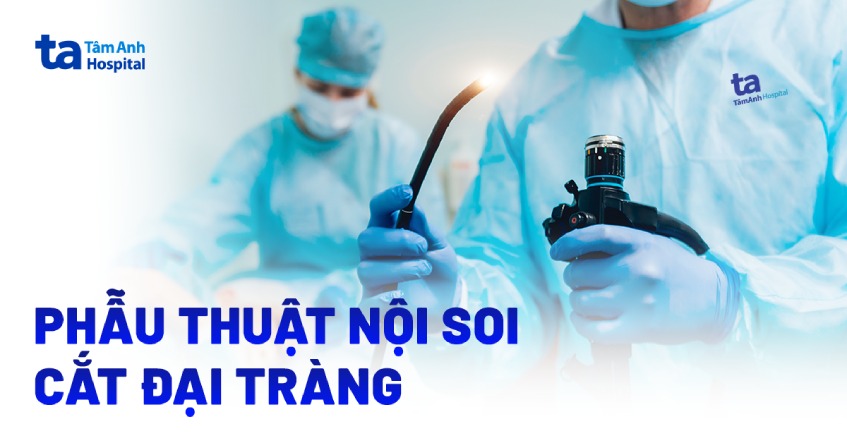 Phẫu thuật nội soi cắt đại tràng