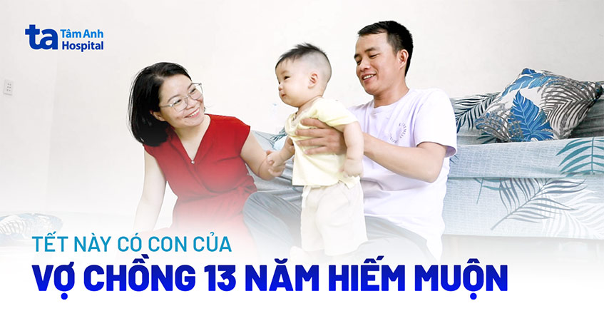 Tết này có con của vợ chồng 13 năm hiếm muộn