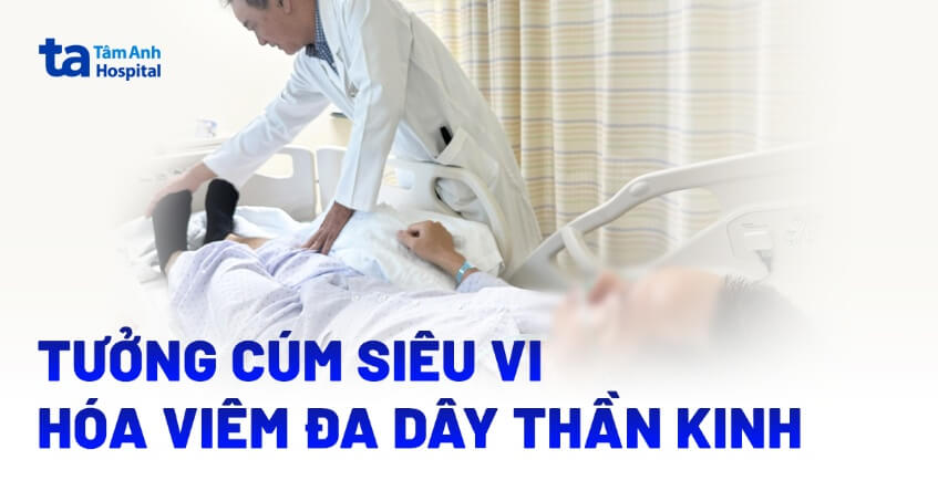 tưởng cúm siêu vi hóa viêm đa dây thần kinh