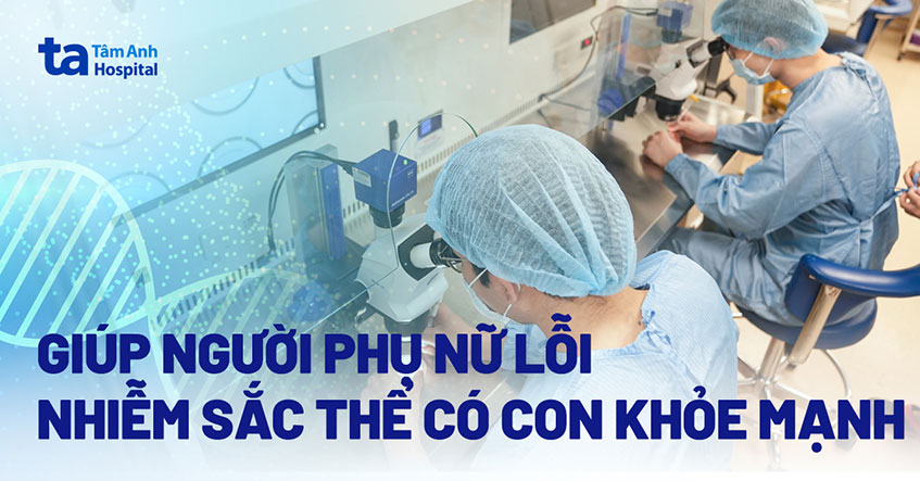 5 lần sảy thai vì lỗi nhiễm sắc thể
