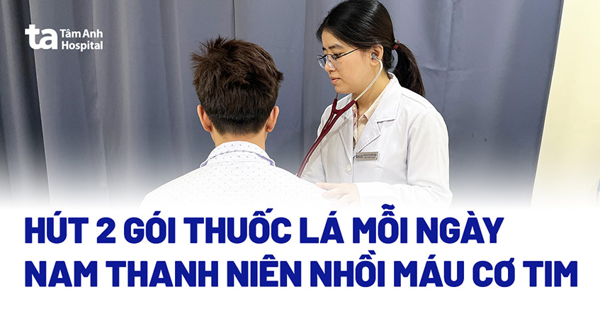 Hút thuốc lá 15 năm, nam thanh niên nhồi máu cơ tim