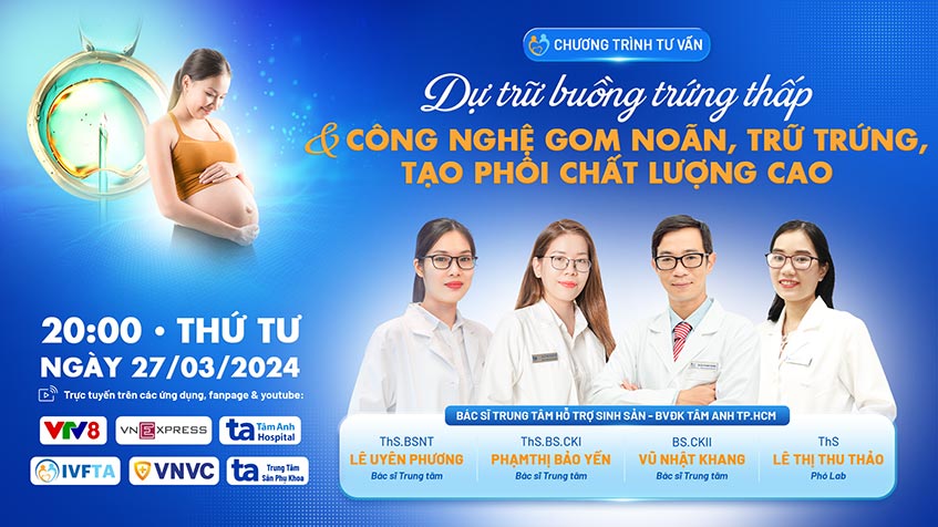 Live chia sẻ về chủ đề dự trữ buồng trứng thấp và công nghệ gom noãn