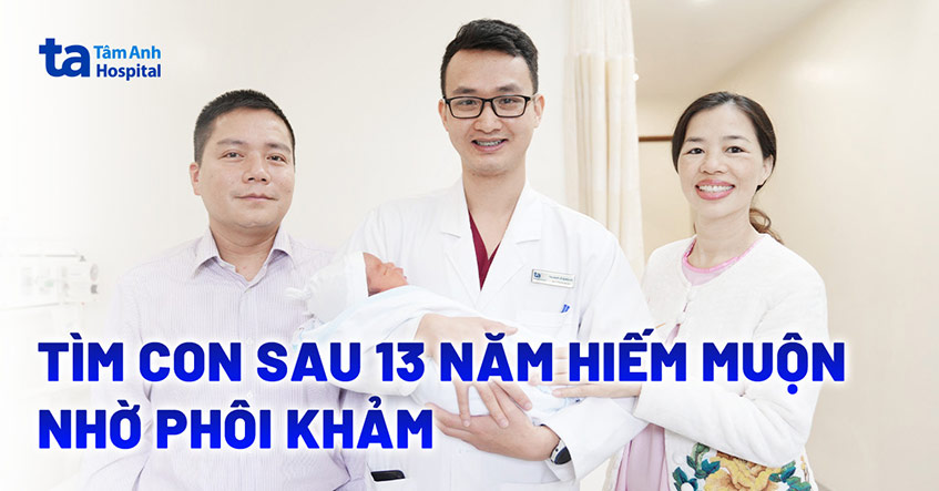 Sinh con sau 13 năm hiếm muộn từ phôi thể khảm