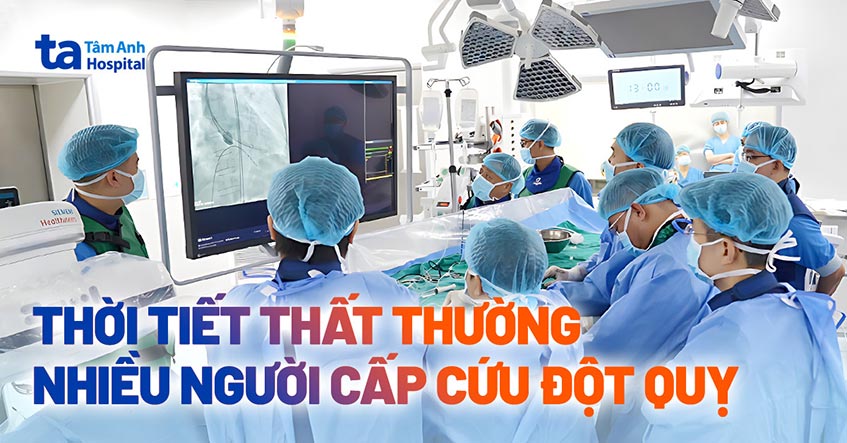 Thời tiết thất thường, nhiều người cấp cứu đột quỵ