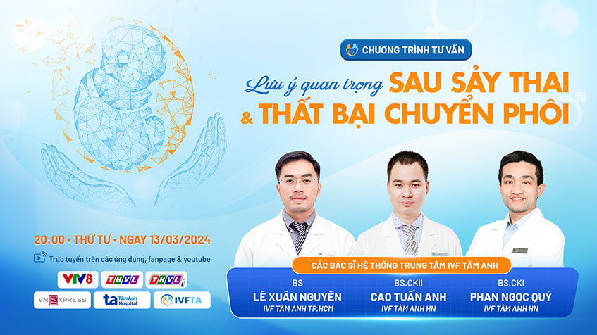 Tư vấn lưu ý sau sảy thai và chuyển phôi thất bại