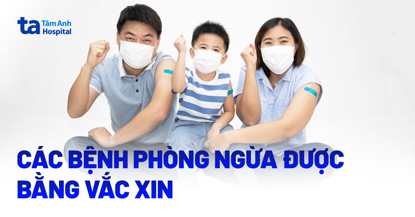 Danh sách các bệnh có thể phòng ngừa bằng vắc xin bạn cần lưu tâm