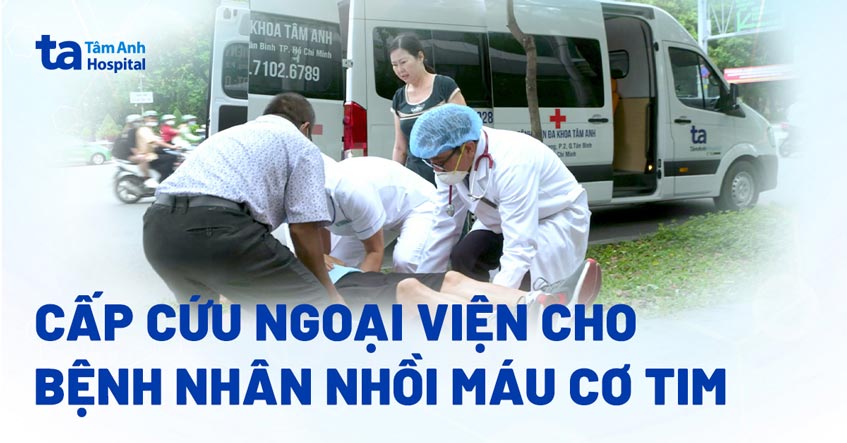 Cấp cứu ngoại viện cứu tinh của bệnh nhân nhồi máu cơ tim 