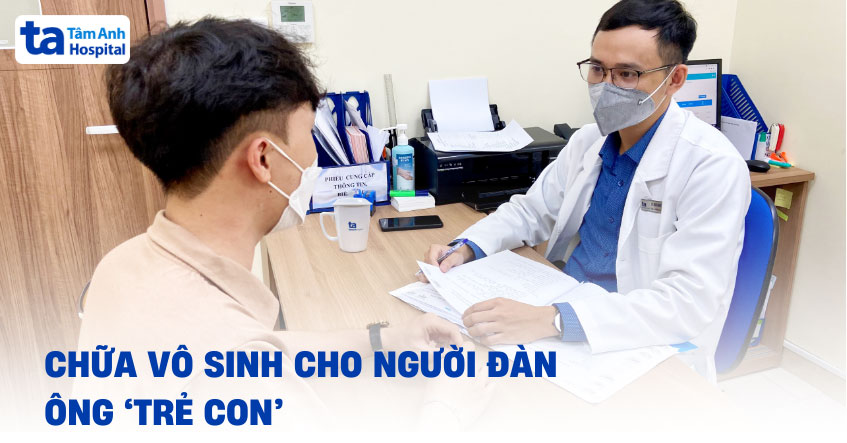 Chữa vô sinh cho người đàn ông ‘trẻ con’
